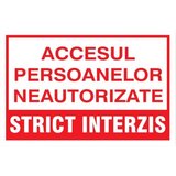 Accesul persoanelor neautorizate strict interzis